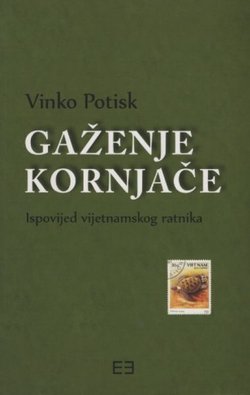 Gaženje kornjače. Ispovijed vijetnamskog ratnika
