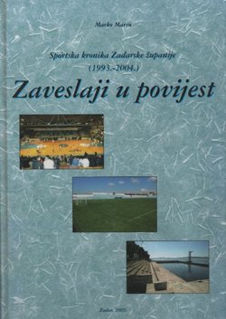 Sportska kronika Zadarske županije (1993.-2004.). Zaveslaji u povijest