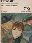 Renoir. The Life and Work of the Artist