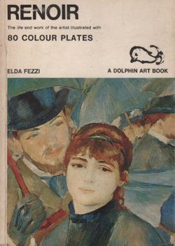 Renoir. The Life and Work of the Artist