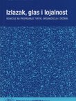 Izlazak, glas i lojalnost. Reakcije na propadanje tvrtki, organizacija i država