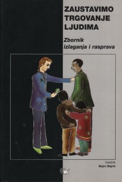 Zaustavimo trgovanje ljudima. Zbornik izlaganja i rasprava