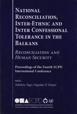 National Reconciliation, Inter-Ethnic and Inter Confessional Tolernace in the Balkans