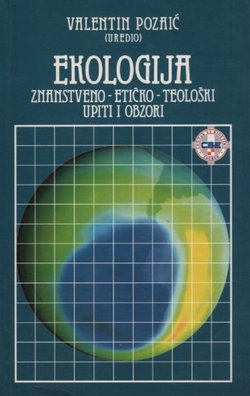 Ekologija. Znanstveno-etičko-teološki upiti i obzori (2.dop.izd.)
