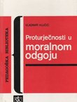 Proturječnosti u moralnom odgoju. Funkcija osnovne škole u razvijanju moralnih stavova i moralnog ponašanja učenika