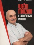 Vječni titoizam i ljudožderska politika