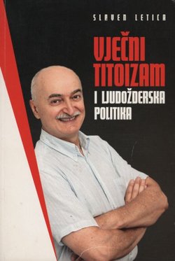 Vječni titoizam i ljudožderska politika