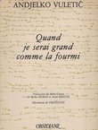Quand je serai grand comme la fourmi