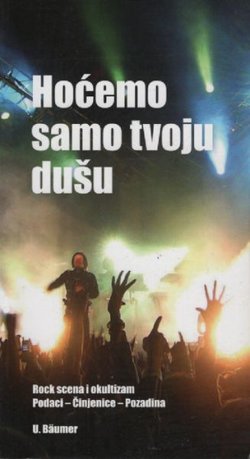 Hoćemo samo tvoju dušu. Rock scena i okultizam