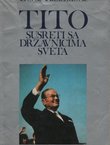 Tito. Susreti sa državnicima sveta