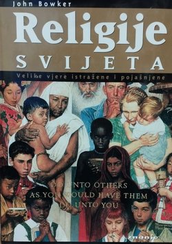 Religije svijeta. Velike vjere istražene i pojašnjene