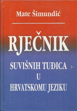 Rječnik suvišnih tuđica u hrvatskomu jeziku