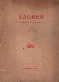 Zagreb od godine 1892. do godine 1902.