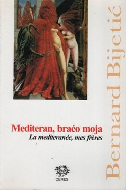 Mediteran, braćo moja / La mediteranee, mes freres