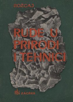 Rude u prirodi i tehnici (2.prerađ. i dop.izd.)