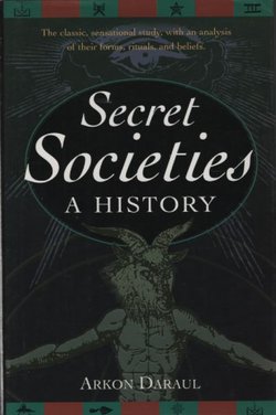 Secret Societies. A History