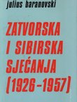 Zatvorska i sibirska sjećanja (1926-1957)