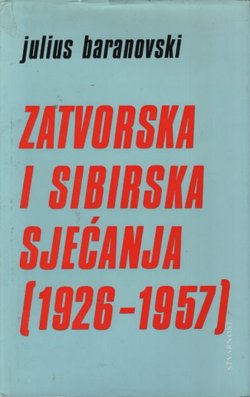 Zatvorska i sibirska sjećanja (1926-1957)