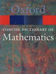 The Concise Oxford Dictionary of Mathematics (3rd Ed.)