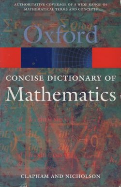 The Concise Oxford Dictionary of Mathematics (3rd Ed.)