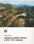 Splitsko-poljički odnosi u XVI. i XV. stoljeću
