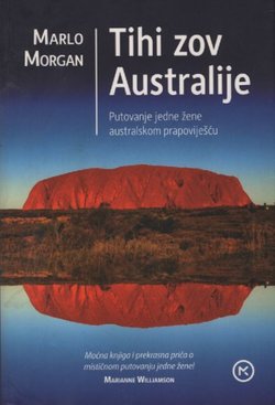 Tihi zov Australije. Putovanje jedne žene australskom prapoviješću