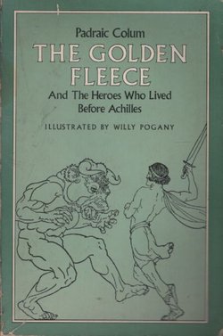 The Golden Fleece And The Heroes Who Lived Before Achilles