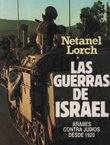 Las guerras de Israel. Arabes contra Judios desde 1920