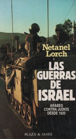 Las guerras de Israel. Arabes contra Judios desde 1920