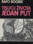 Tisuću života, jedan put