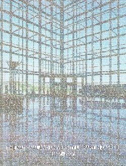 The National and University Library in Zagreb 1607-2007