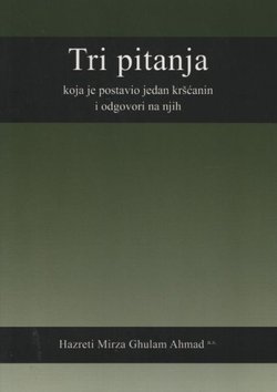 Tri pitanja koja je postavio jedan kršćanin i odgovori na njih