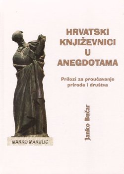 Hrvatski književnici u anegdotama. Prilozi za proučavanje prirode i društva