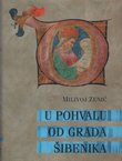 U pohvalu od grada Šibenika. Pisana riječ od najstarijih vremena do danas