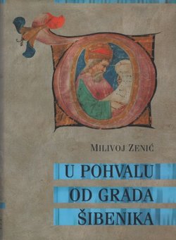 U pohvalu od grada Šibenika. Pisana riječ od najstarijih vremena do danas