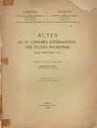 Actes du IVe Congres international des études byzantines I.