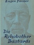 Die Rehobother Bastards und das Bastarierungsproblem beim Menschen (Nachdruck von 1913)