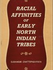 The Racial Affinities of Early North Indian Tribes