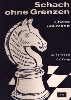 Schach ohne Grenzen. Chess unlimited