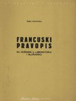 Francuski pravopis sa vežbama u laboratoriji i slušaonici
