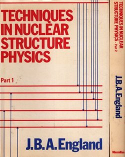 Techniques in Nuclear Structure Physics I-II
