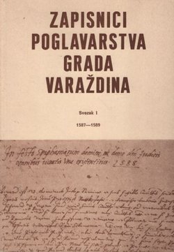 Zapisnici poglavarstva Grada Varaždina I. 1587-1589