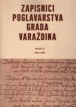 Zapisnici poglavarstva grada Varaždina II. 1592-1596