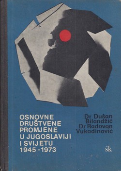 Osnovne društvene promjene u Jugoslaviji i svijetu 1945-1973