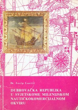 Dubrovačka Republika u svjetskom milenijskom nautičkokomercijalnom okviru