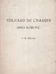 Teilhard de Chardin. Drugi Bošković