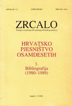 Hrvatsko pjesništvo osamdesetih 1. Bibliografija (1980-1989) (Zrcalo III/1-2/1993)