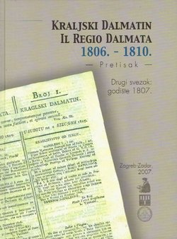 Kraljski Dalmatin / Il Regio Dalmata 1806.-1810 II. godište 1807. (pretisak)