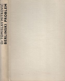 Berlinski problem. Međunarodna analiza nastanka, razvoja i razrešavanja