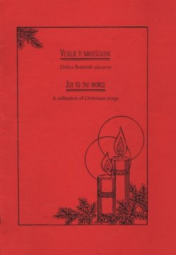 Veselje ti navješćujem. Zbirka Božićnih pjesama / Joy to the World. A Collection of Christmas Songs